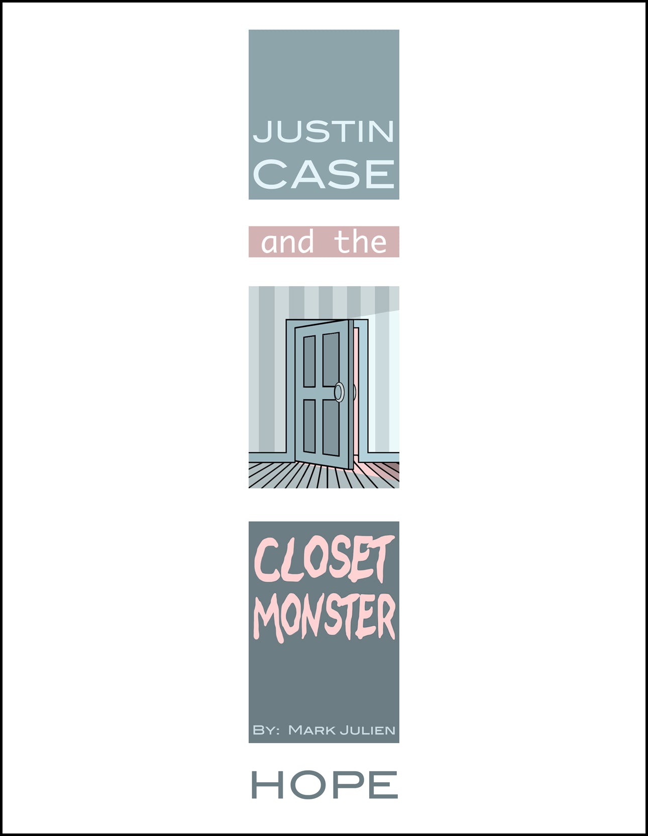 Justin Case and the Closet Monster: Hope (PAPERBACK)